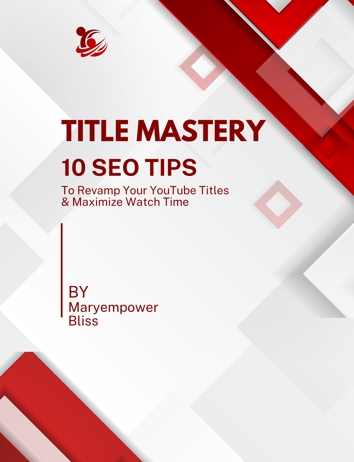 Title Mastery: 10 SEO Tips to Revamp Your YouTube Titles & Maximize Watch Time