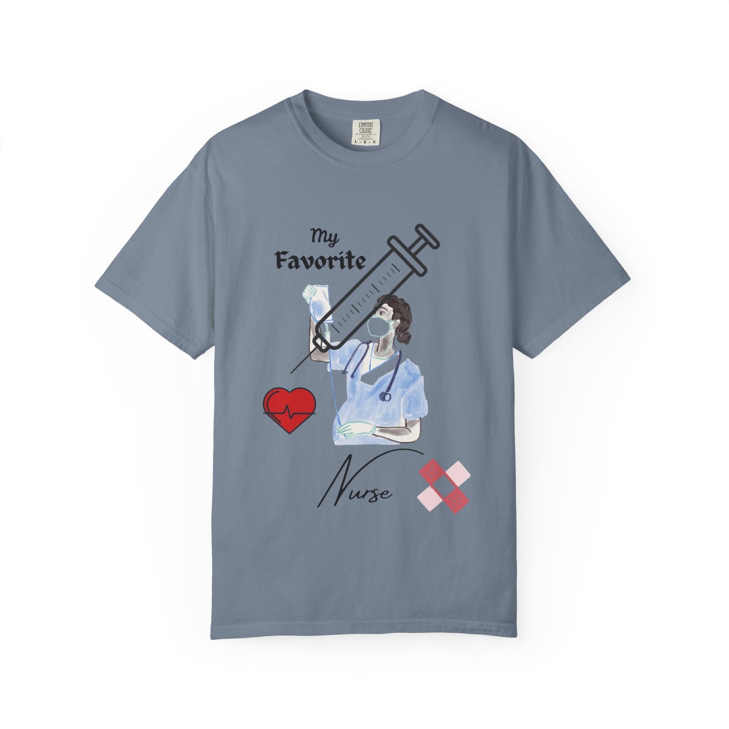 My Favorite Nurse T-Shirt | Unisex Garment-Dyed Tee for Healthcare Workers, Nurse Appreciation, Medical Gifts, Healthcare Worker Shirt