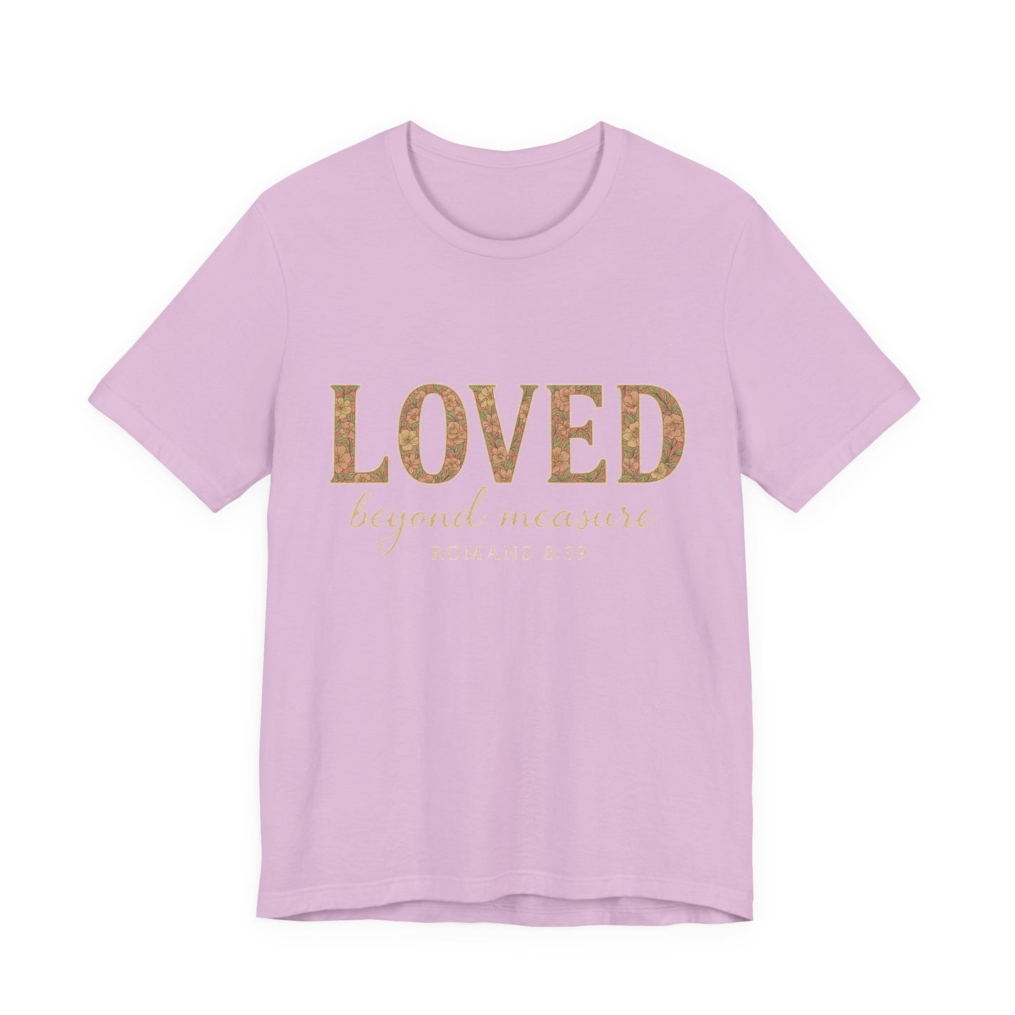 Inspirational Tee: "Loved Beyond Measure" - Perfect for Faith, Everyday Wear, Gifts, Birthdays, or Holiday, Bible quote tee