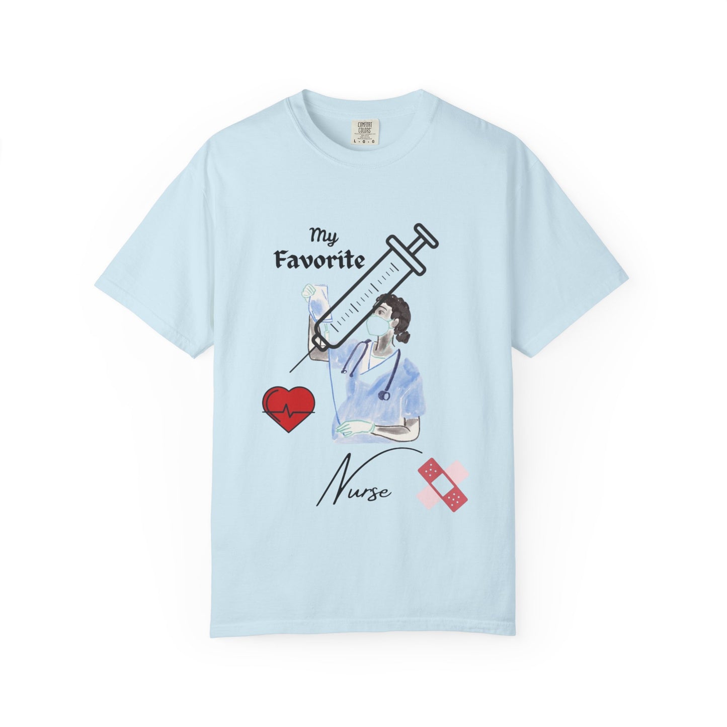 My Favorite Nurse T-Shirt | Unisex Garment-Dyed Tee for Healthcare Workers, Nurse Appreciation, Medical Gifts, Healthcare Worker Shirt