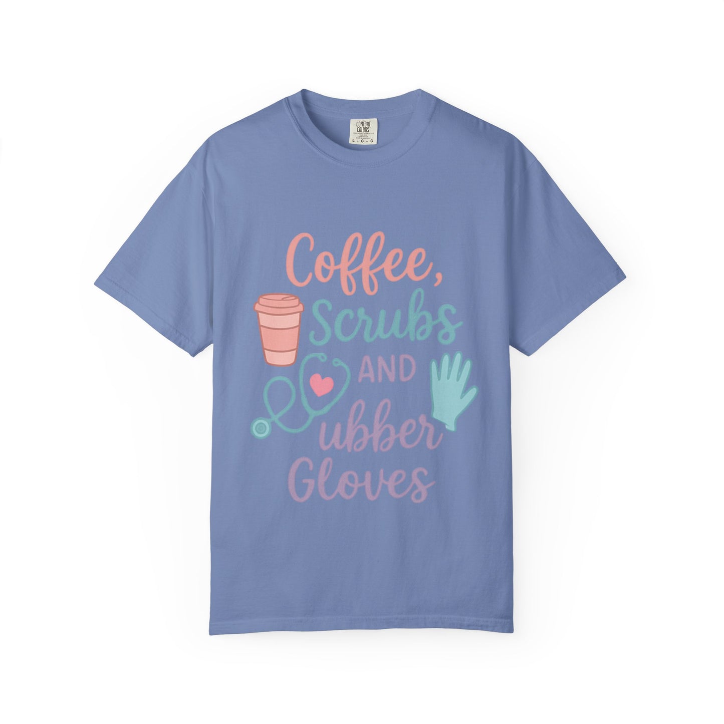 Coffee, Scrubs, and Rubber Gloves Unisex T-Shirt - Perfect Gift for Nurses, Healthcare Workers, Medical Professionals, Fun Medical Shirt,