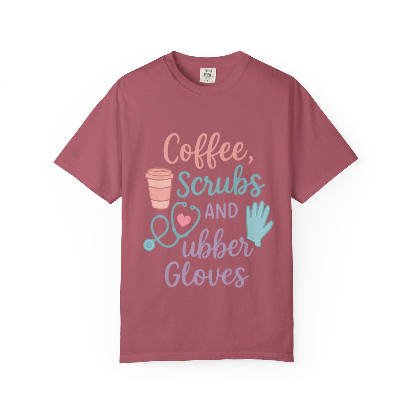 Coffee, Scrubs, and Rubber Gloves Unisex T-Shirt - Perfect Gift for Nurses, Healthcare Workers, Medical Professionals, Fun Medical Shirt,