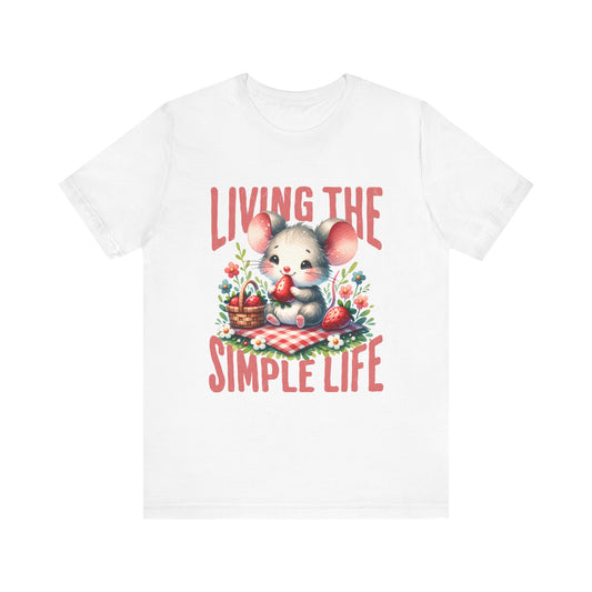 Living the Simple Life Mouse Tee, Cute Animal T-Shirt, Cozy Casual Wear, Garden Party Outfit, Gift for Nature Lovers, Spring Apparel