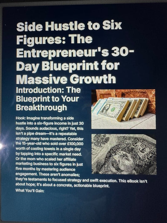 “Side Hustle to Six Figures: The Entrepreneur’s 30‑Day Blueprint for Massive Growth