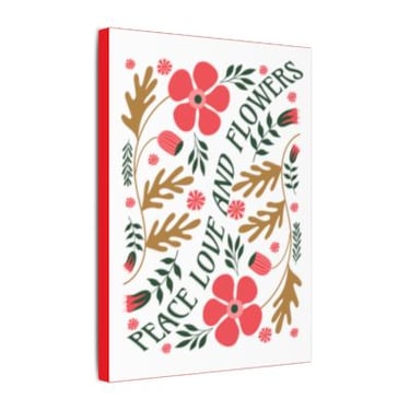 Peace Love and Flowers Art Print