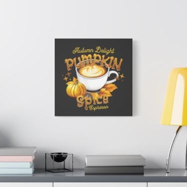 Pumpkin Spice Espresso Canvas Print/ Wal Art