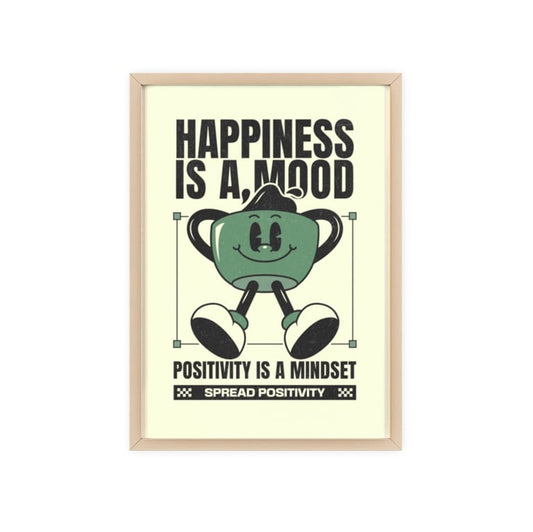 Happiness Is A Mood Framed Poster, Digital download