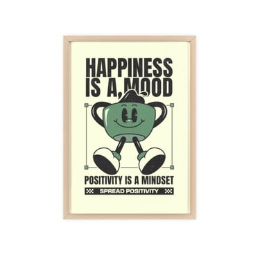Happiness Is A Mood Framed Poster, Digital download